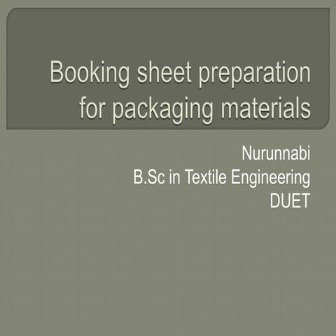 Booking sheet preparation for packaging materials ppt