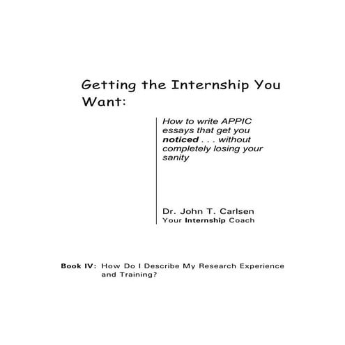 Book IV Getting The Internship You Want:  How to write APPIC essays that get ...