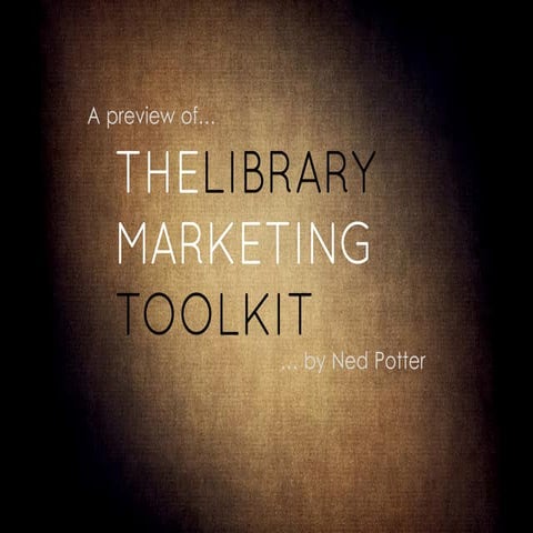 A preview of the Library Marketing Toolkit
