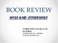 wise and otherwise book review