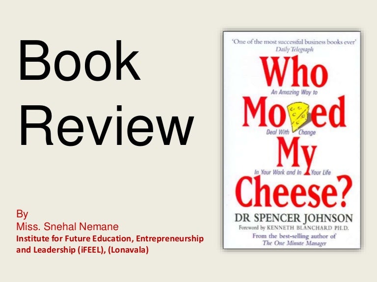 Book review_ Who Moved My Cheese? Book review_ Who Moved My Cheese?