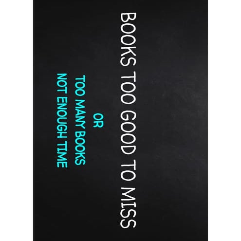 Books too good to miss