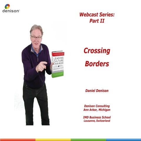 Leading Culture Change in Global Organizations Part II Crossing Borders