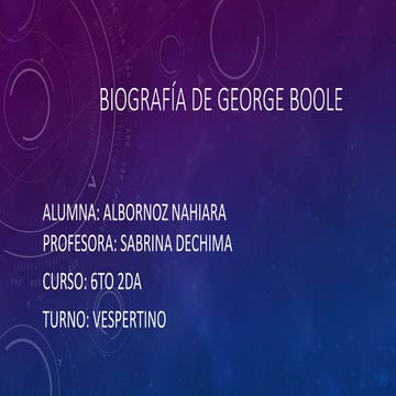 Biografía de George Boole (Por Nahiara Albornoz)