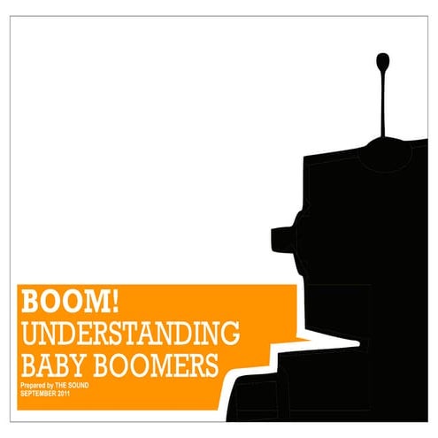 Boom! Understanding Baby Boomers