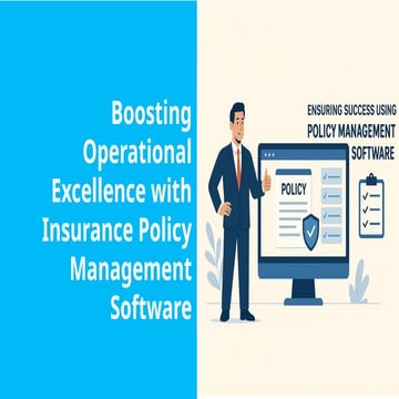 Boosting Operational Excellence with Insurance Policy Software