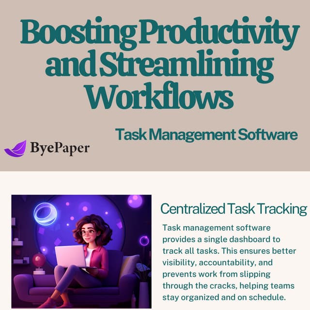 How Can Task Management Software Transform Workflows? Discover Byepaper Today