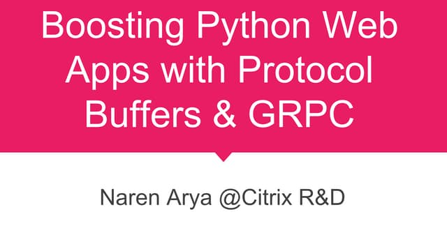 Boosting python web apps with protocol buffers & grpc | PPT