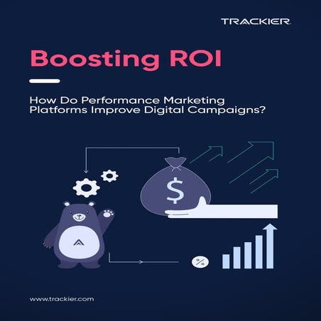 Boosting ROI with Trackier Smarter Performance Marketing Solutions.pdf