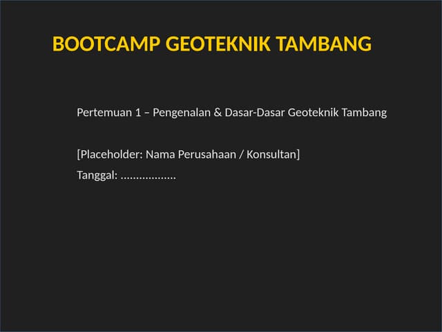 Bootcamp_Geoteknik_Tambang_Pertemuan1.pptx