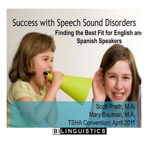 Success with Speech Sound Disorders: Finding the Best Fit for English and Spa...
