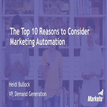 The Top 10 Reasons to Consider Marketing Automation