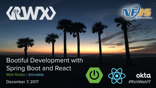 Bootiful Development with Spring Boot and React - RWX 2017