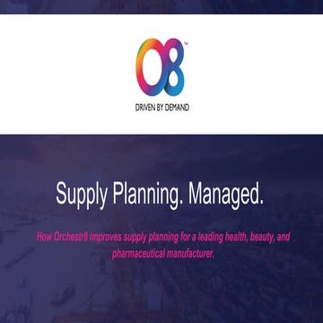 Supply Planning - Case Study - Boots Contract Manufacturing and Orchestr8