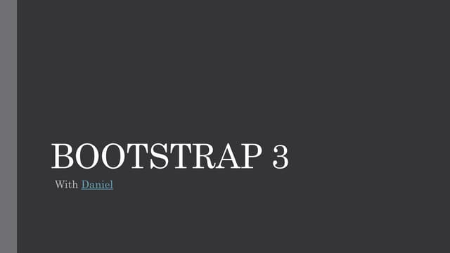 Bootstrap 3 with Daniel