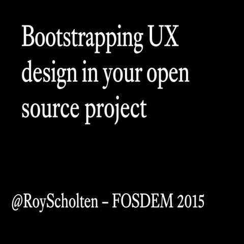 Bootstrapping ux in your open source project 