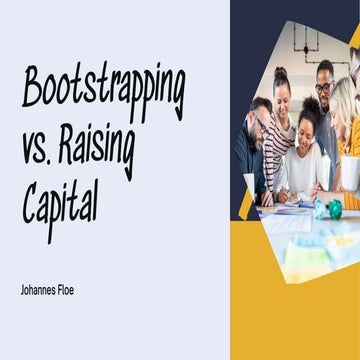 Bootstrapping vs. Raising Capital What’s Right for Your Business.pdf