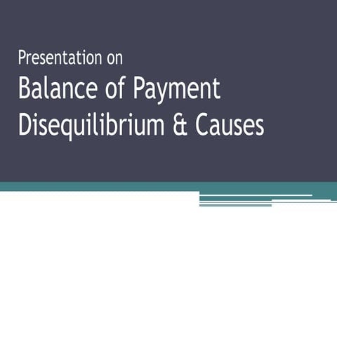 Balance of Payment Disequilibrium and Causes