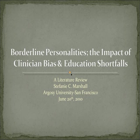 Borderline Personalities; The Impact Of Clinician Bias &amp; Education Shortf...