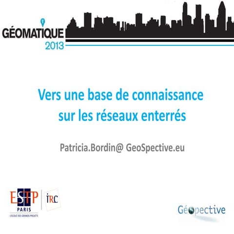 Vers une base de connaissances sur les réseaux entérrés