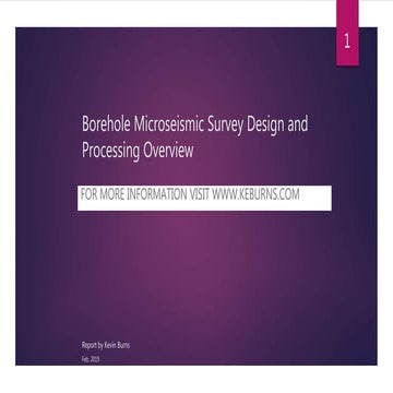 Borehole Microseismic Survey Design and Processing QC Overview