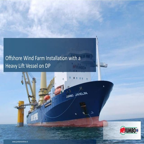 PowerLogistics Asia 2013- "Using HLV ships in Offshore Wind Farm Project Inst...