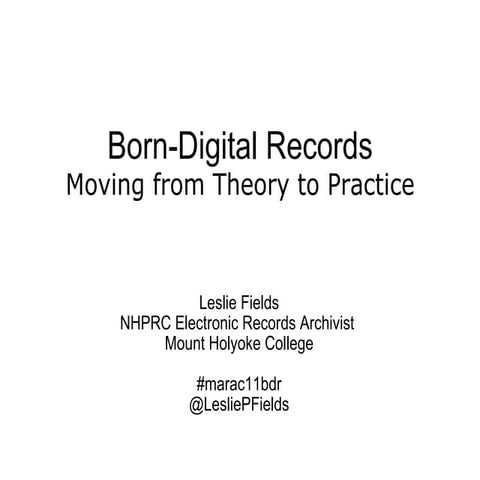 Born-Digital Records: Moving from Theory to Practice
