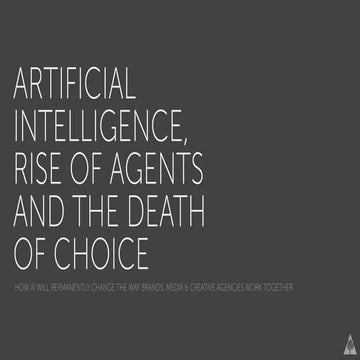 Artificial Intelligence, The Rise of Agents and The Death of Choice