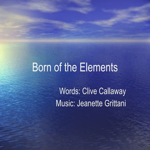 Born of the elements
