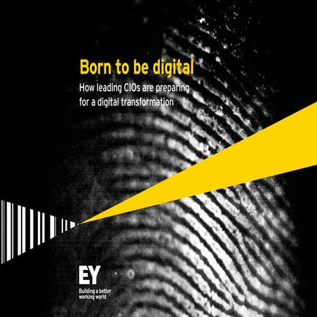 Born to be digital - how leading CIOs are preparing for digital transformation