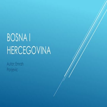 Bosna i Hercegovina (Bosnia and Herzegovina) ppt by Emrah Ponjevic 