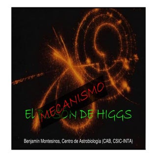 El Mecanismo y el Bosón de Higgs