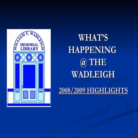What's happening @ the Wadleigh