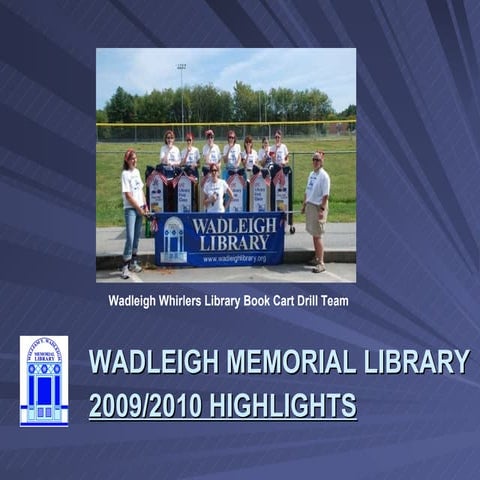 Annual Report: What's happening @ the Wadleigh 2009-2010