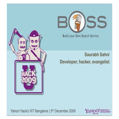 BOSS: Yahoo HackU IIIT Bangalore
