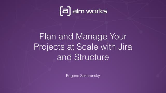 ALM Works Structure - Boston Atlassian User Group