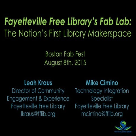 Fayetteville Free Library's Fab Lab: The Nation's First Library Makerspace