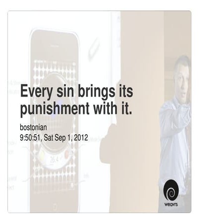 Every sin brings its punishment with it.