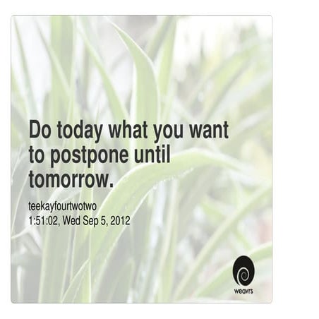 Do not look where you fell, but where you slipped.