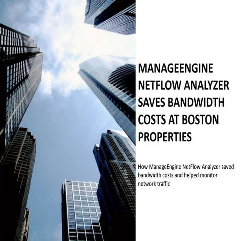 How ManageEngine NetFlow Analyzer helped Boston Properties Save Bandwidth Costs