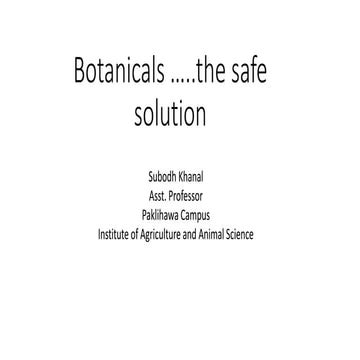 Botanicals ....a safe solution