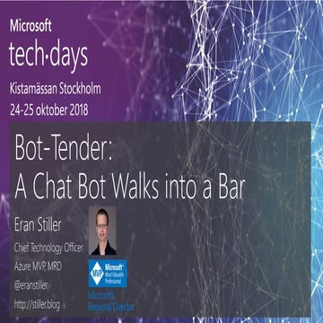 Bot-Tender: A Chat Bot Walks into a Bar (Microsoft Tech Days Sweden 2018)