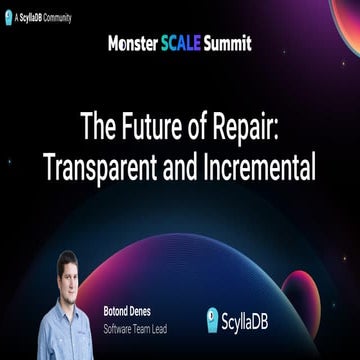 The Future of Repair: Transparent and Incremental by Botond Dénes