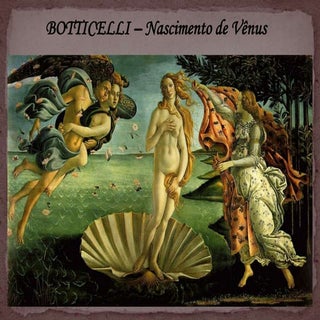 Botticelli – o nascimento de vénus