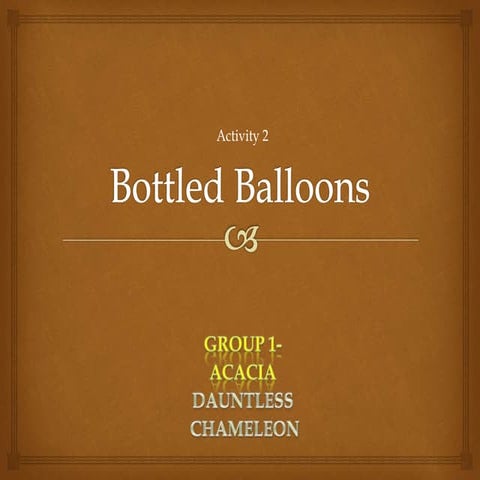 Bottled balloons- group 1