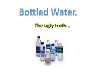Bottled water