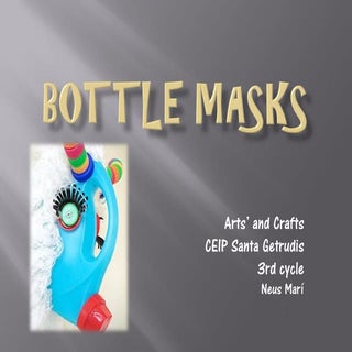 Bottle masks