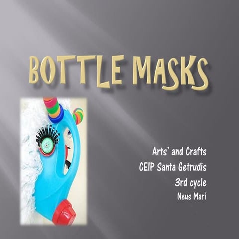Bottle masks