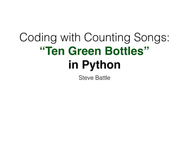 Coding with Counting Songs: “Ten Green Bottles” in Python | PDF