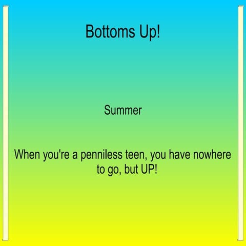 Bottoms Up - Summer